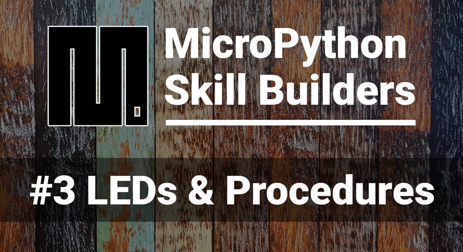 MicroPython Skill Builders #3 Светодиоды и процедуры