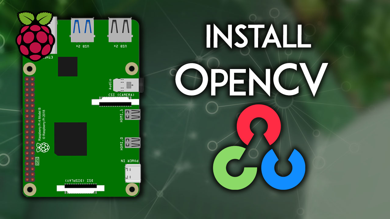 Установка OpenCV на Raspberry Pi — совместимо со всеми платами RPi