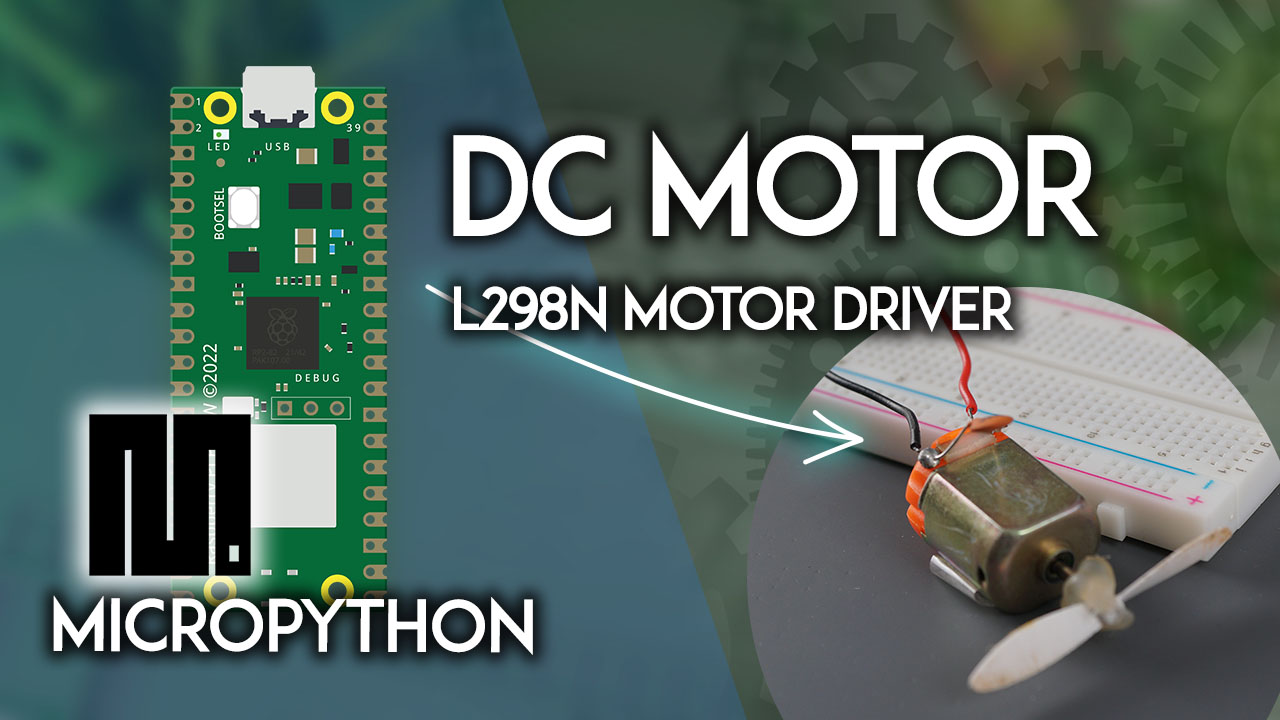 Raspberry Pi Pico управление DC мотором с драйвером L298N MicroPython