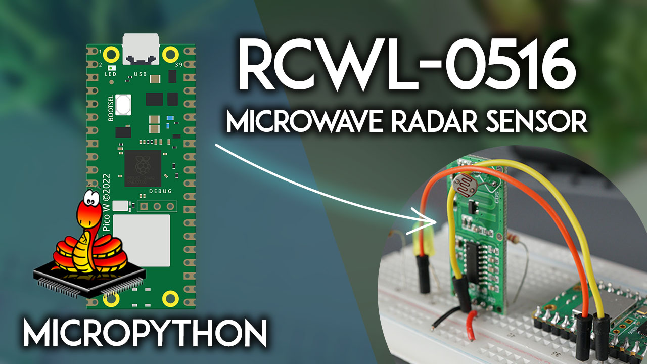 Raspberry Pi Pico с микроволновым радарным датчиком приближения RCWL-0516 MicroPython