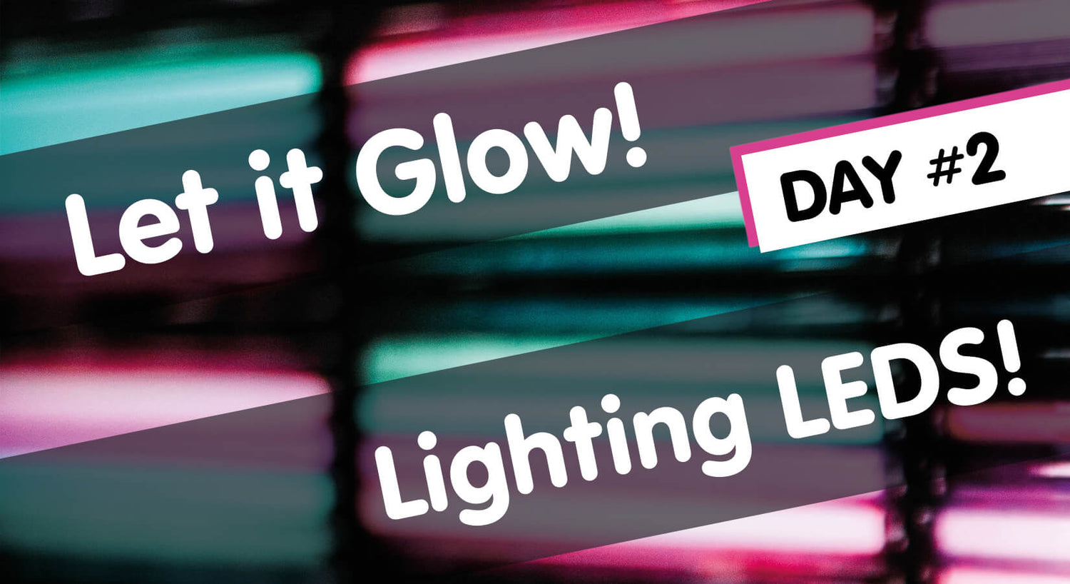 День 2 адвент-календаря Let it Glow — подключаем светодиоды